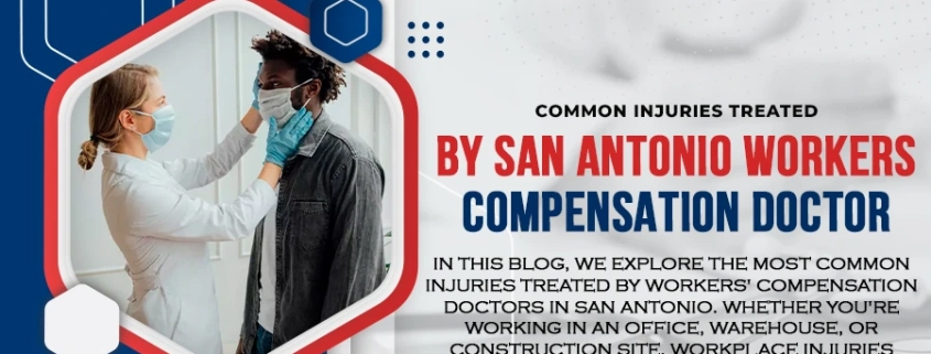 Common-Injuries-Treated-by-SAN-ANTONIO-Workers-Compensation-Doctor